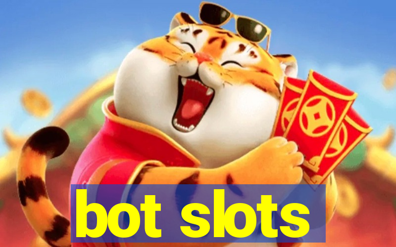 bot slots